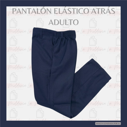Pantalón con elástico atrás Adulto- Molde digital
